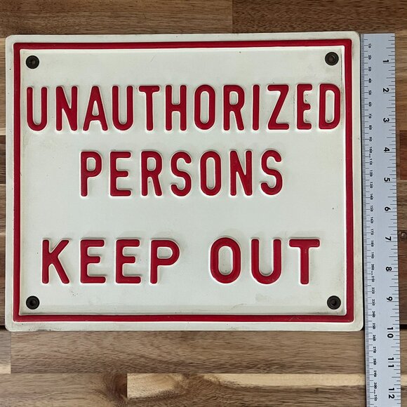 Vintage Work Sign Unauthorized Persons Keep Out Man Cave Garage Industrial Shop - Picture 5 of 5